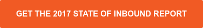 Get the 2017 State of Inbound Report